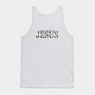 No one will ever, ever, ever love you more than Jesus Tank Top